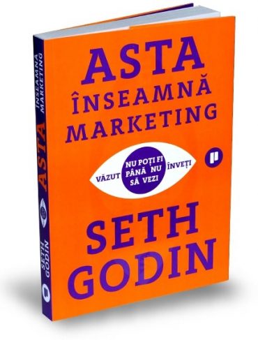 Asta înseamnă marketing de Seth Godin